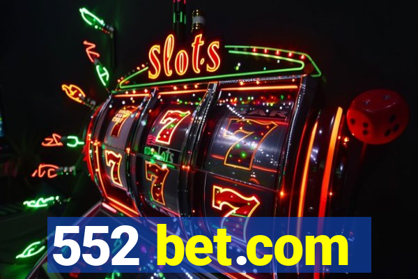 552 bet.com